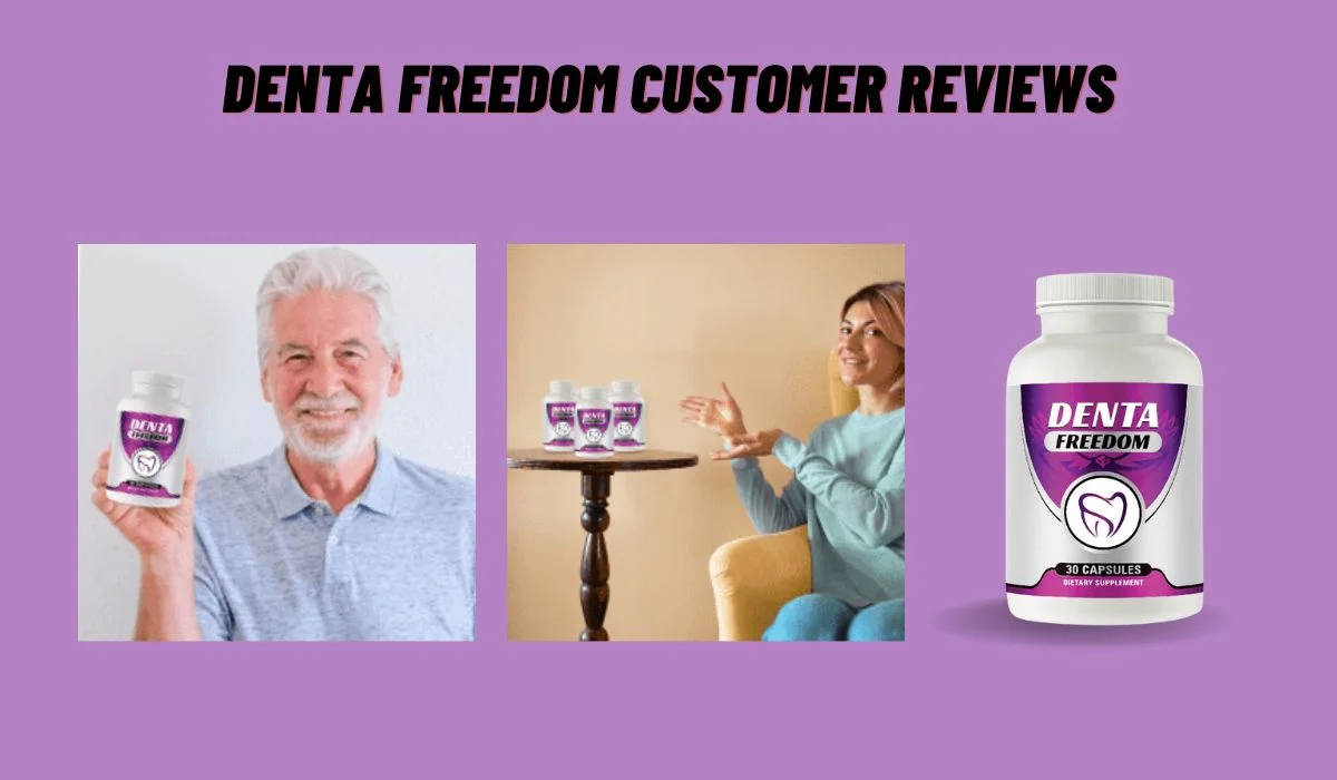 Denta Freedom Customer Reviews