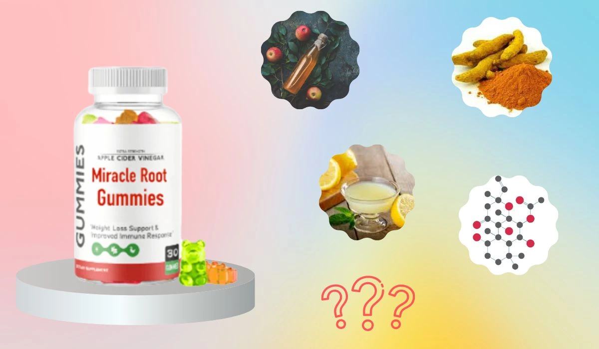 Miracle Root Gummies Ingredients