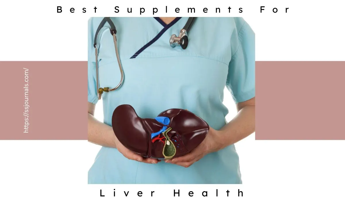 5 Best Supplements For Liver Health In 2023