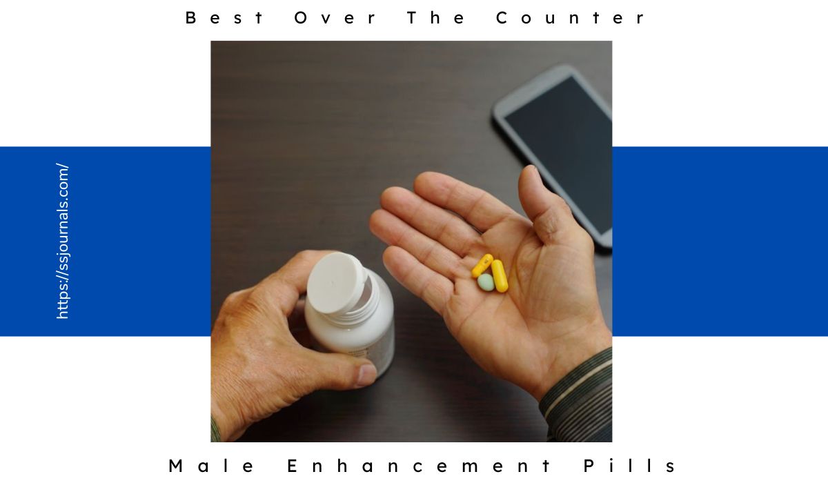 Best Over The Counter Male Enhancement Pills