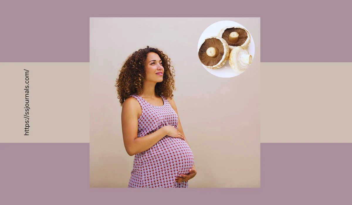Eating Mushrooms During Pregnancy Benefits, Risks, And Precautions