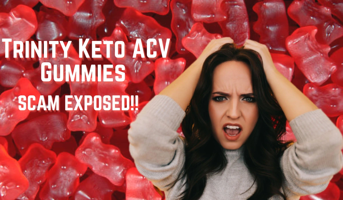 Trinity Keto ACV Gummies scam