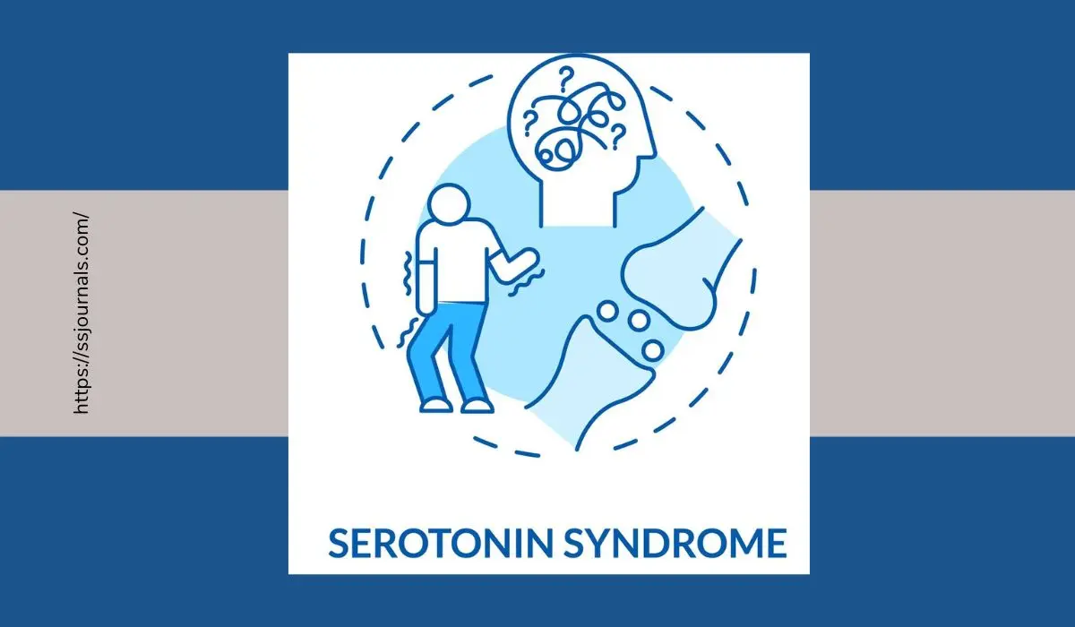 Serotonin Syndrome - Causes, Symptoms, And Treatments