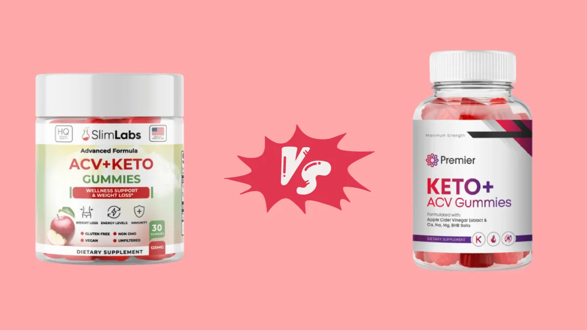 Slim Labs ACV+Keto Gummies Vs Premier Keto ACV Gummies