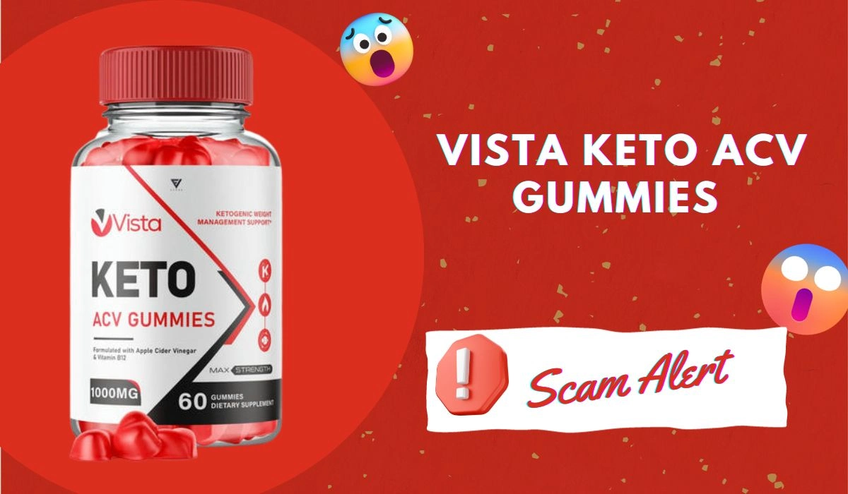 Vista Keto ACV Gummies Reviews