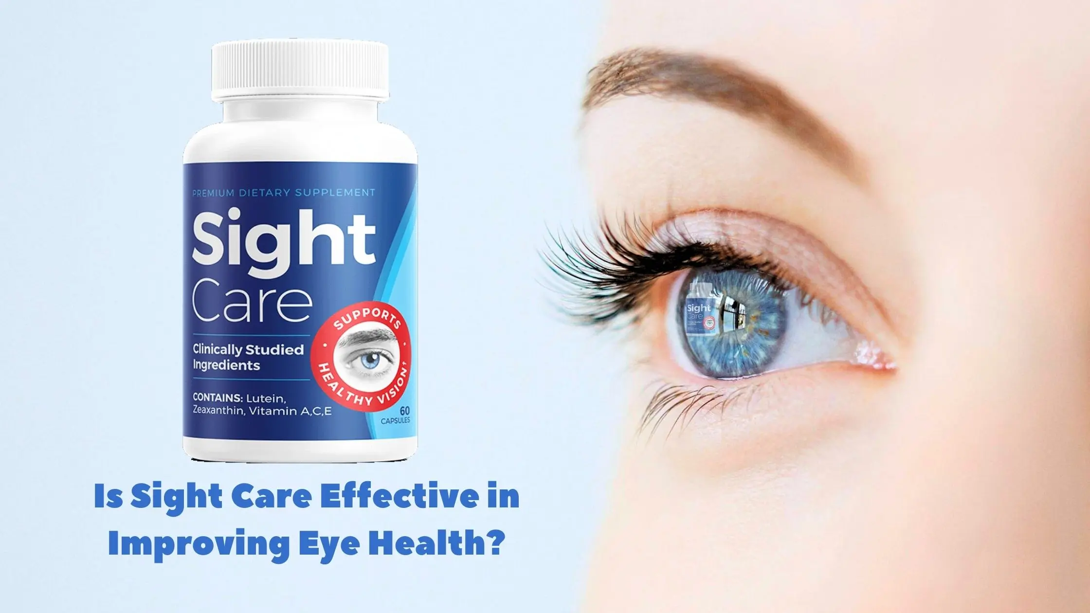 Is Sight Care Effective in Improving Eye Health?