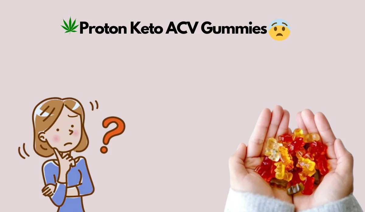 Proton Keto ACV Gummies Review