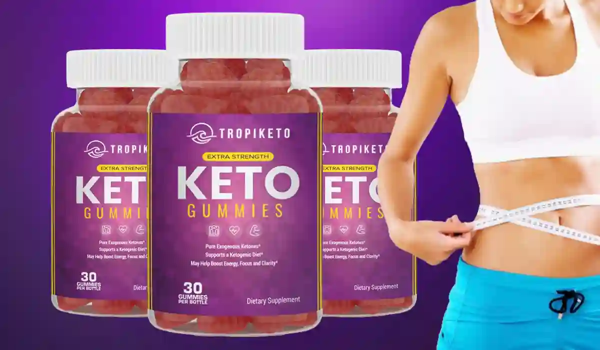 Tropi Keto Gummies Reviews